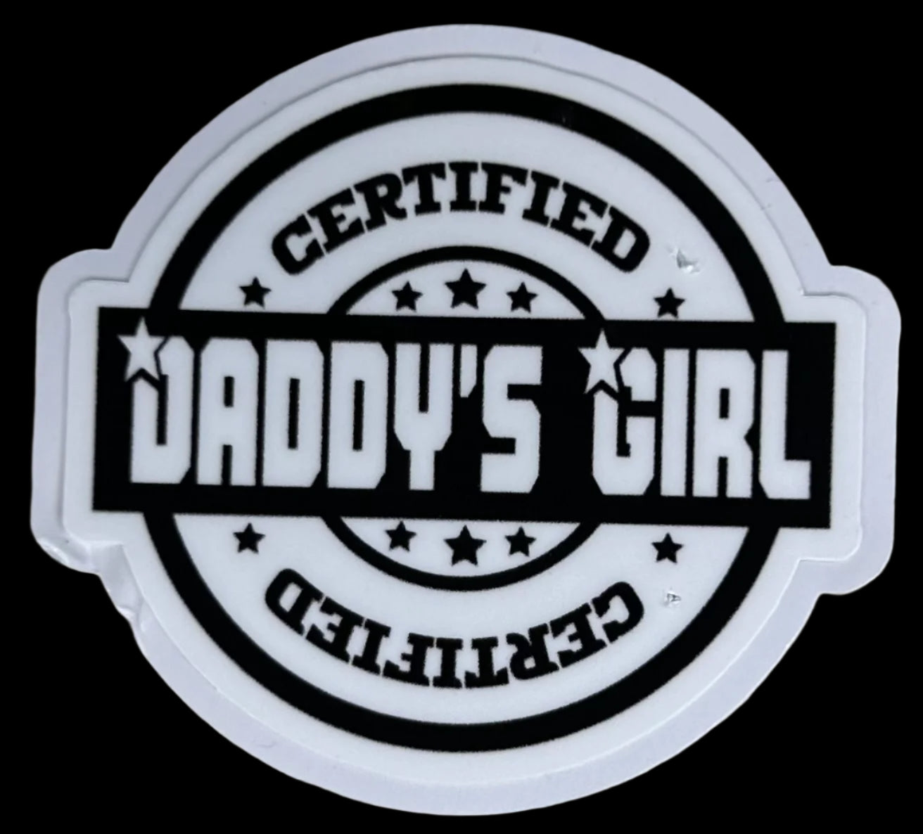 "CERTIFIED DADDY'S GIRL" Custom Sticker 2"x1.5"