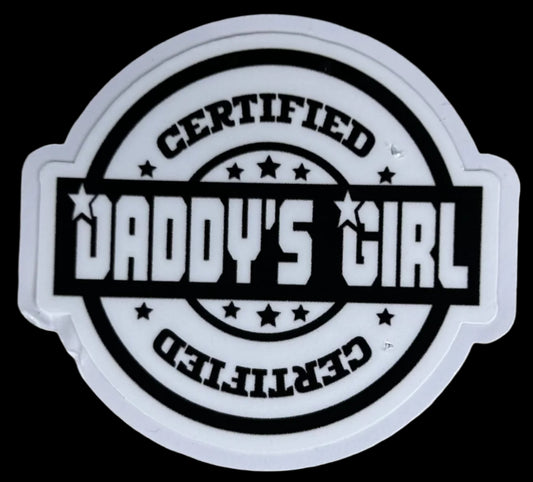 "CERTIFIED DADDY'S GIRL" Custom Sticker 2"x1.5"